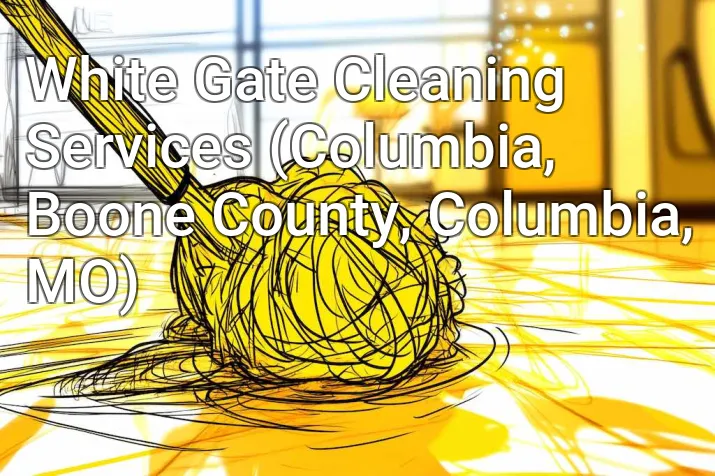 White Gate Cleaning Services (Columbia, Boone County, Columbia, MO)