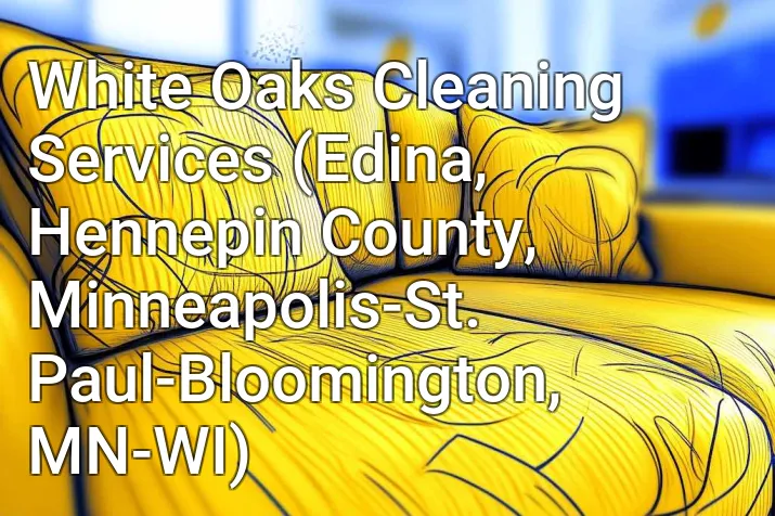 White Oaks Cleaning Services (Edina, Hennepin County, Minneapolis-St. Paul-Bloomington, MN-WI)