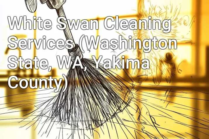 White Swan Cleaning Services (Washington State, WA, Yakima County)