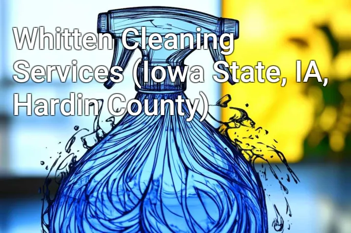 Whitten Cleaning Services (Iowa State, IA, Hardin County)
