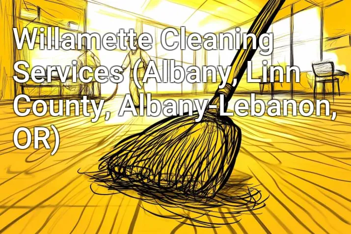 Willamette Cleaning Services (Albany, Linn County, Albany-Lebanon, OR)