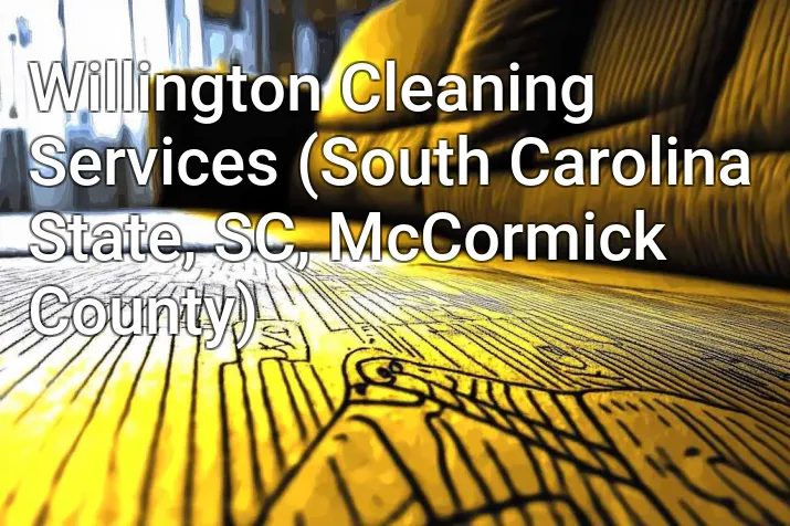 Willington Cleaning Services (South Carolina State, SC, McCormick County)