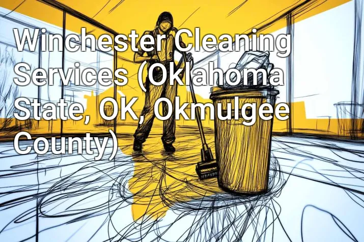 Winchester Cleaning Services (Oklahoma State, OK, Okmulgee County)
