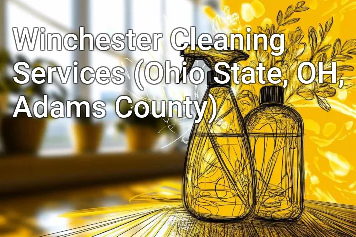 Winchester Cleaning Services (Ohio State, OH, Adams County)