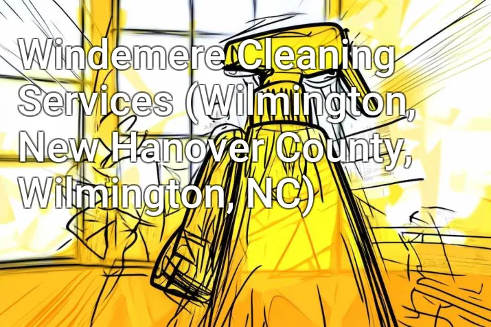 Windemere Cleaning Services (Wilmington, New Hanover County, Wilmington, NC)