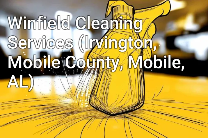 Winfield Cleaning Services (Irvington, Mobile County, Mobile, AL)