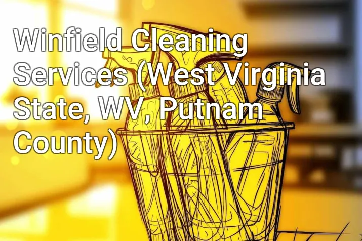 Winfield Cleaning Services (West Virginia State, WV, Putnam County)