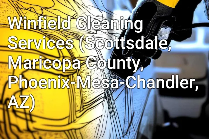 Winfield Cleaning Services (Scottsdale, Maricopa County, Phoenix-Mesa-Chandler, AZ)