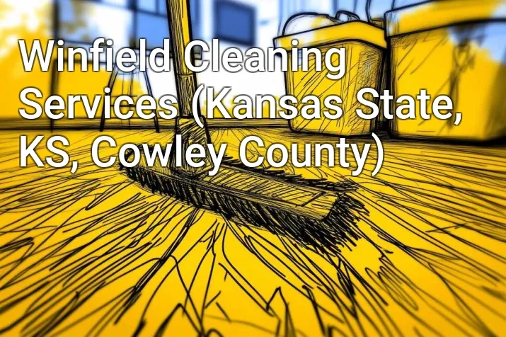 Winfield Cleaning Services (Kansas State, KS, Cowley County)