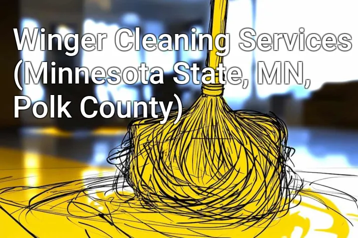 Winger Cleaning Services (Minnesota State, MN, Polk County)