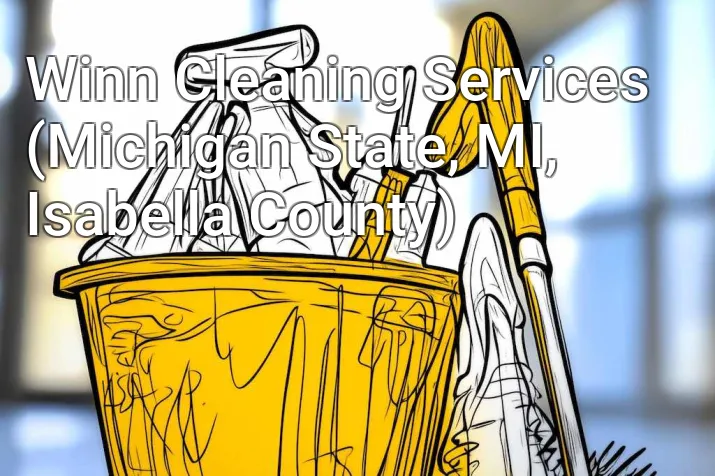 Winn Cleaning Services (Michigan State, MI, Isabella County)
