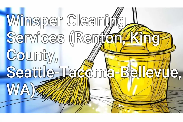 Winsper Cleaning Services (Renton, King County, Seattle-Tacoma-Bellevue, WA)