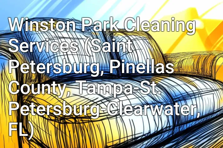 Winston Park Cleaning Services (Saint Petersburg, Pinellas County, Tampa-St. Petersburg-Clearwater, FL)