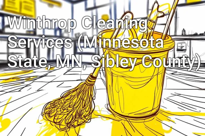 Winthrop Cleaning Services (Minnesota State, MN, Sibley County)