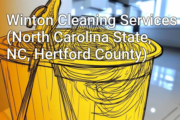 Winton Cleaning Services (North Carolina State, NC, Hertford County)