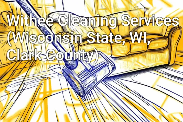 Withee Cleaning Services (Wisconsin State, WI, Clark County)