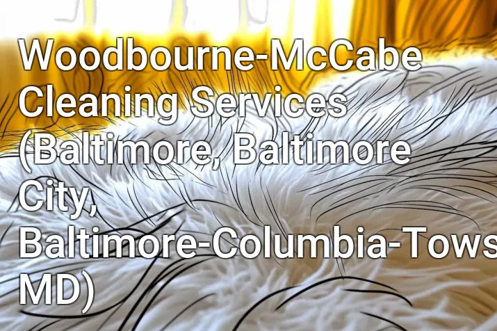 Woodbourne-McCabe Cleaning Services (Baltimore, Baltimore City, Baltimore-Columbia-Towson, MD)