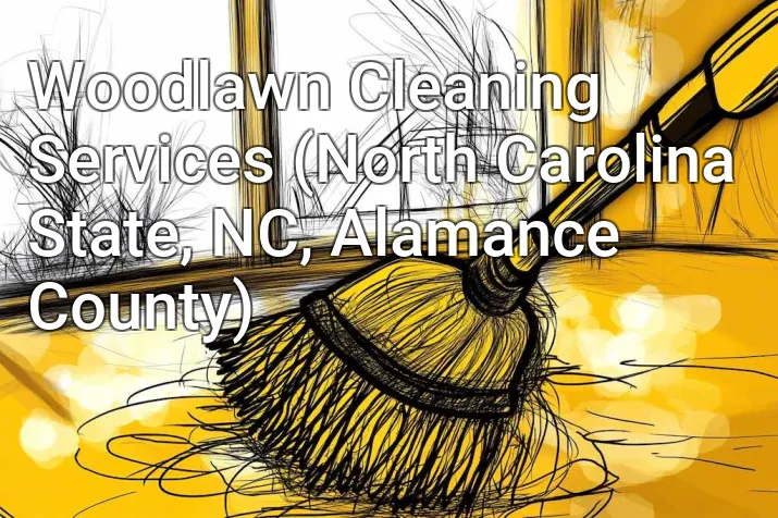 Woodlawn Cleaning Services (North Carolina State, NC, Alamance County)