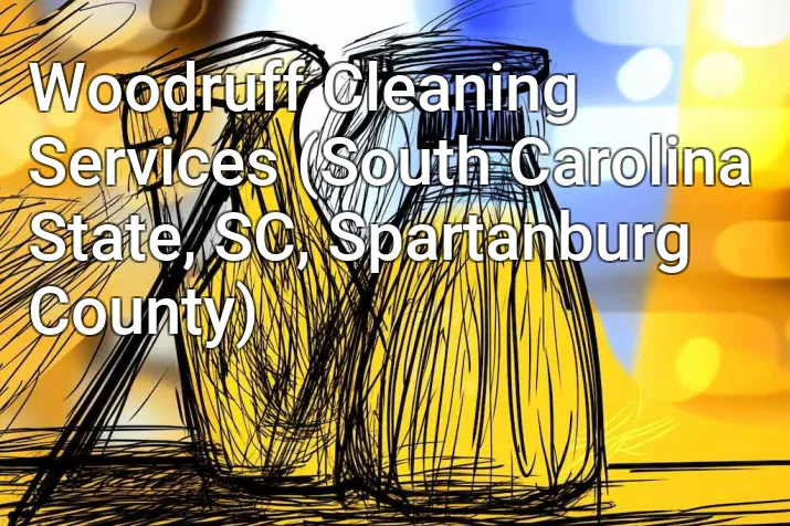 Woodruff Cleaning Services (South Carolina State, SC, Spartanburg County)