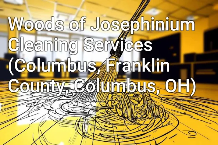 Woods of Josephinium Cleaning Services (Columbus, Franklin County, Columbus, OH)
