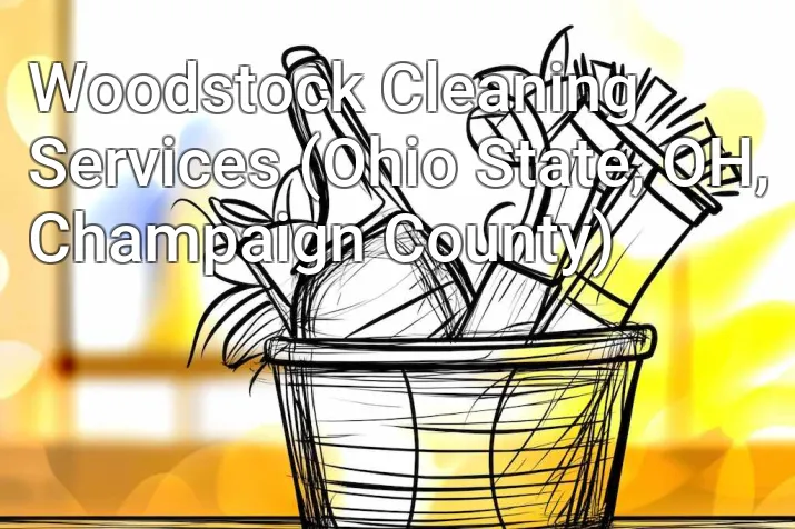 Woodstock Cleaning Services (Ohio State, OH, Champaign County)