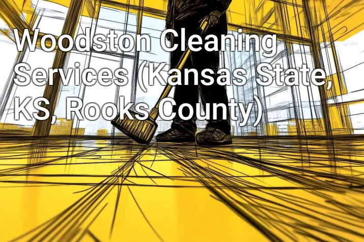 Woodston Cleaning Services (Kansas State, KS, Rooks County)