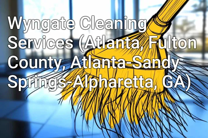 Wyngate Cleaning Services (Atlanta, Fulton County, Atlanta-Sandy Springs-Alpharetta, GA)