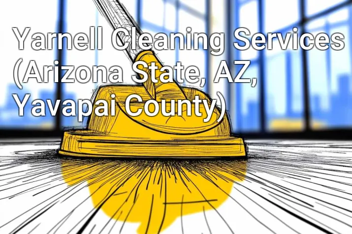 Yarnell Cleaning Services (Arizona State, AZ, Yavapai County)