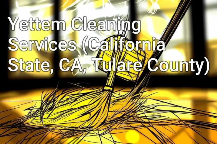 Yettem Cleaning Services (California State, CA, Tulare County)