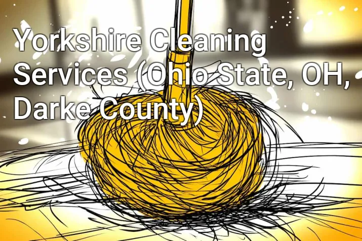 Yorkshire Cleaning Services (Ohio State, OH, Darke County)