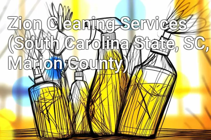 Zion Cleaning Services (South Carolina State, SC, Marion County)