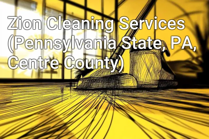 Zion Cleaning Services (Pennsylvania State, PA, Centre County)